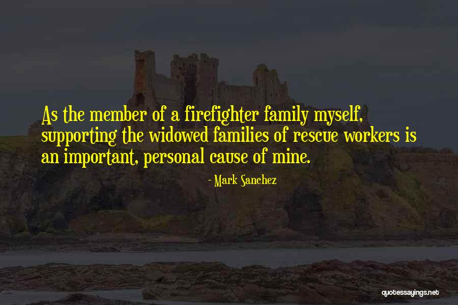 Family Supporting Each Other Quotes By Mark Sanchez