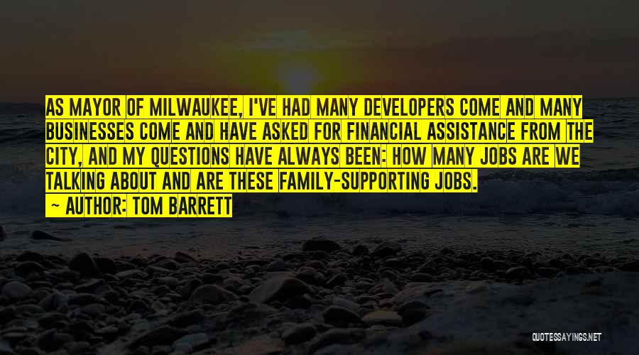 Family Supporting Each Other Quotes By Tom Barrett