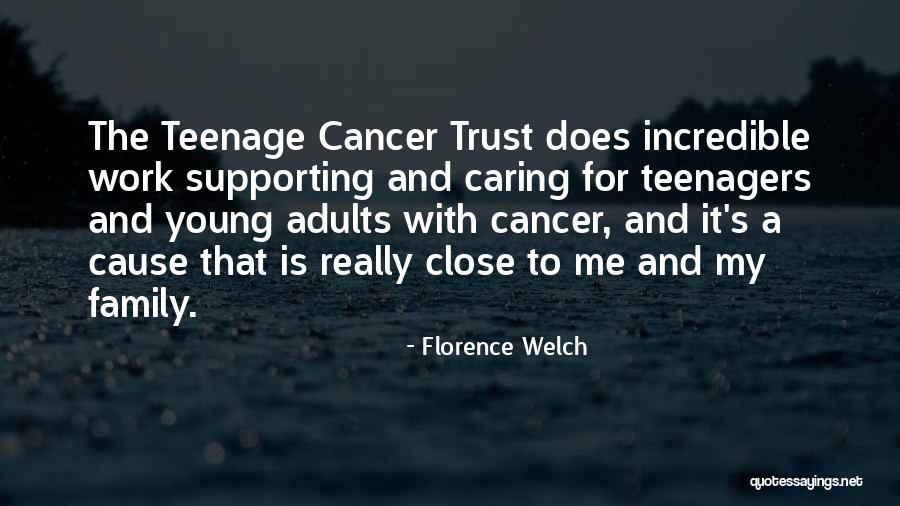 Family Supporting Quotes By Florence Welch Family Supporting Quotes By Florence Welch