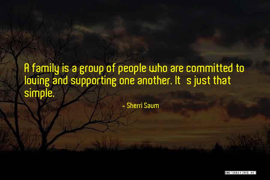 Family Supporting Quotes By Sherri Saum Family Supporting Quotes By Sherri Saum