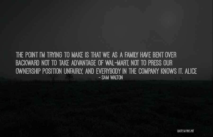 Family Take Advantage You Quotes By Sam Walton