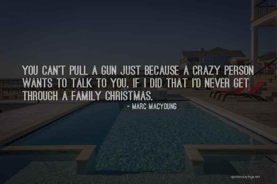Family Talk Quotes By Marc MacYoung Family Talk Quotes By Marc MacYoung