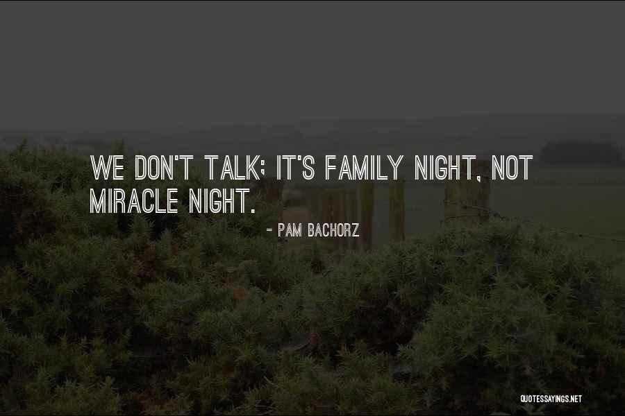 Family Talk Quotes By Pam Bachorz Family Talk Quotes By Pam Bachorz