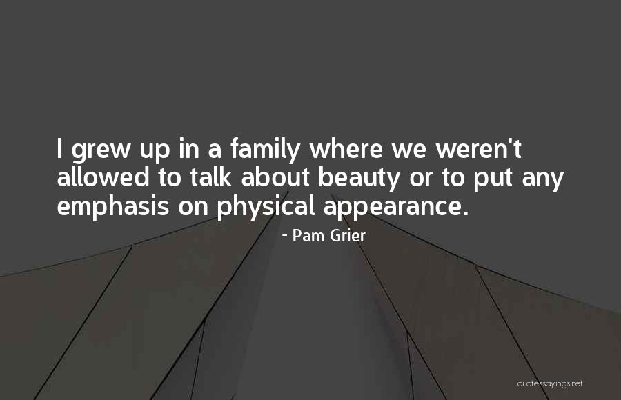 Family Talk Quotes By Pam Grier Family Talk Quotes By Pam Grier