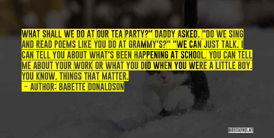 Family Tea Time Quotes By Babette Donaldson