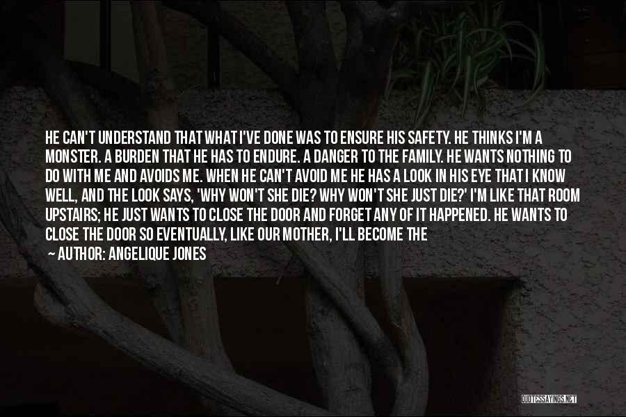 Family That Died Quotes By Angelique Jones