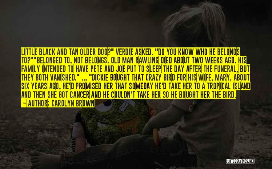Family That Died Quotes By Carolyn Brown