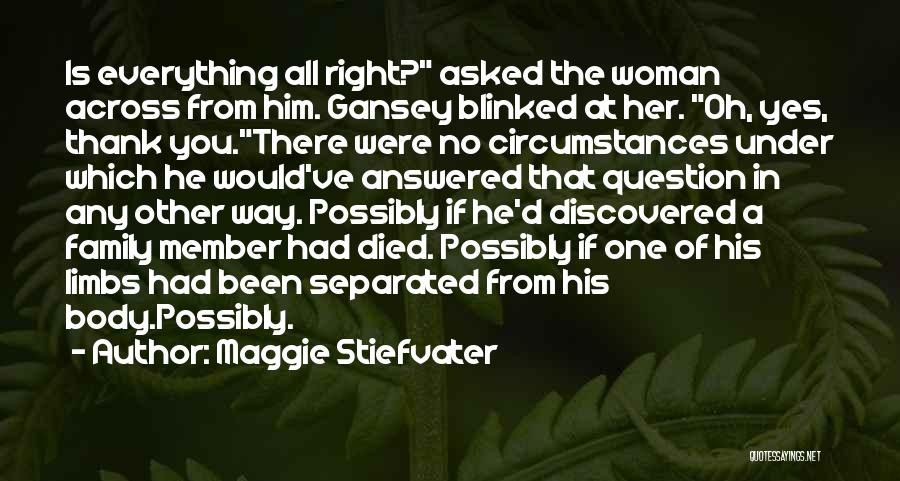 Family That Died Quotes By Maggie Stiefvater
