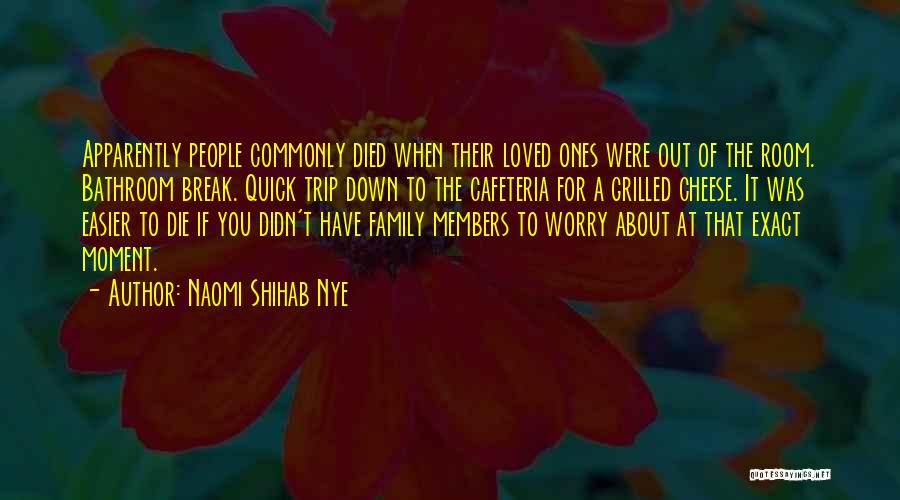 Family That Died Quotes By Naomi Shihab Nye