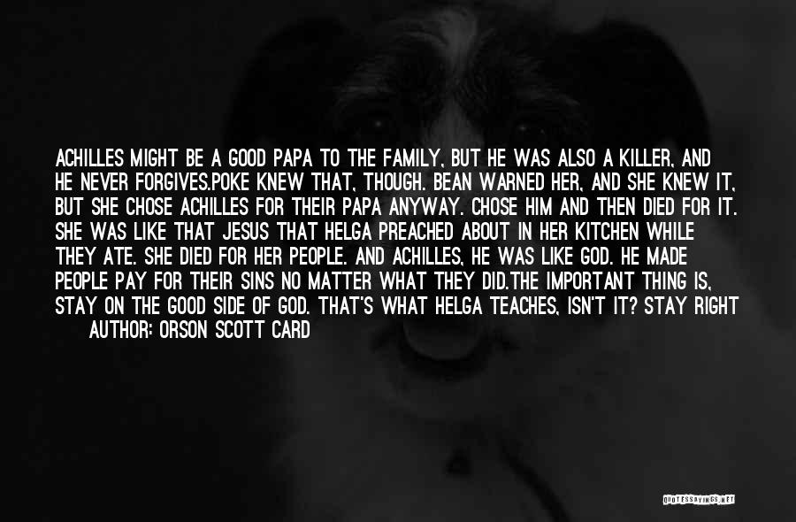 Family That Died Quotes By Orson Scott Card