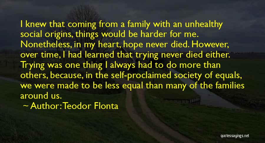 Family That Died Quotes By Teodor Flonta