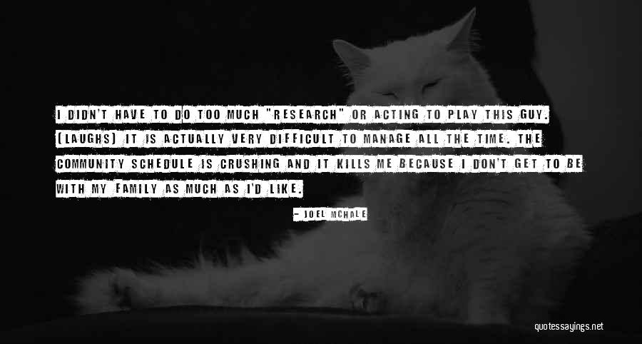 Family That Laughs Quotes By Joel McHale Family That Laughs Quotes By Joel McHale