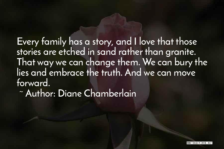 Family That Lies Quotes By Diane Chamberlain