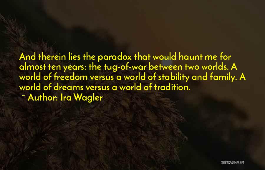 Family That Lies Quotes By Ira Wagler