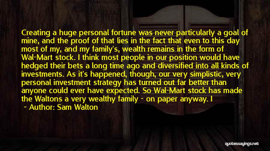 Family That Lies Quotes By Sam Walton