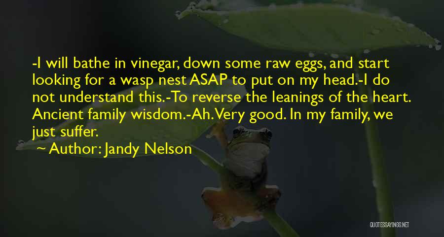 Family That Put You Down Quotes By Jandy Nelson