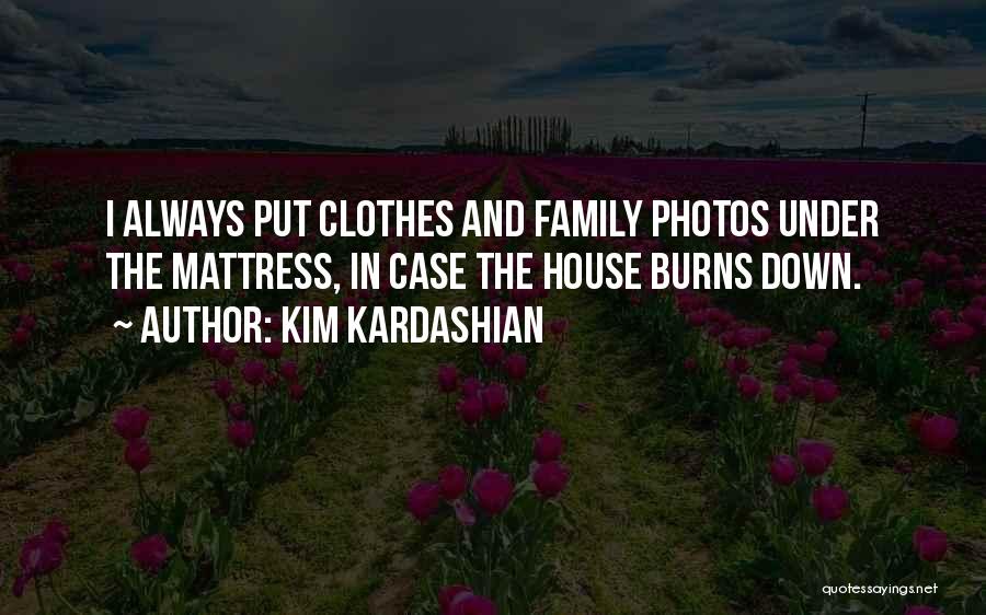 Family That Put You Down Quotes By Kim Kardashian