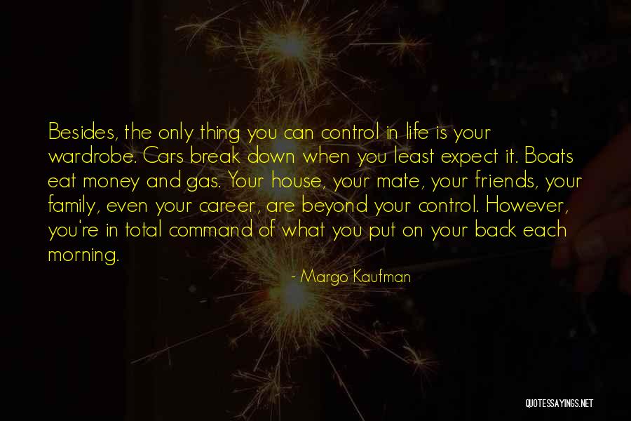 Family That Put You Down Quotes By Margo Kaufman