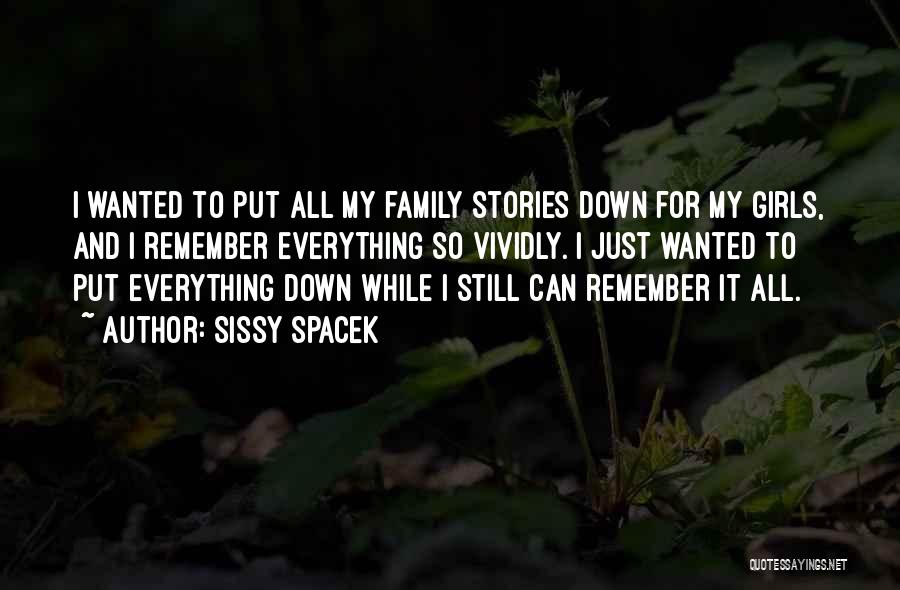 Family That Put You Down Quotes By Sissy Spacek