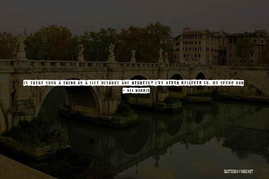 Family That's Never There Quotes By Ali Harris Family That's Never There Quotes By Ali Harris