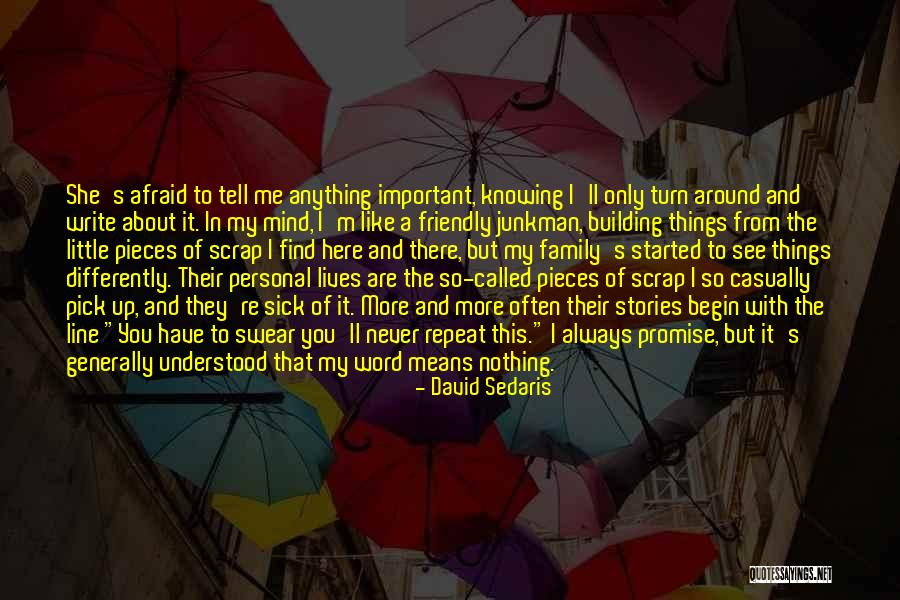 Family That's Never There Quotes By David Sedaris Family That's Never There Quotes By David Sedaris