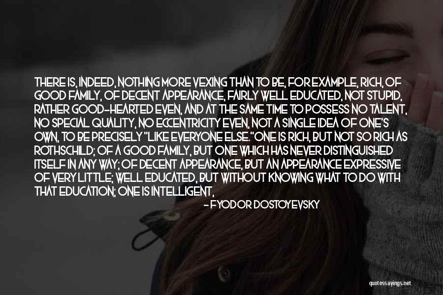 Family That's Never There Quotes By Fyodor Dostoyevsky Family That's Never There Quotes By Fyodor Dostoyevsky