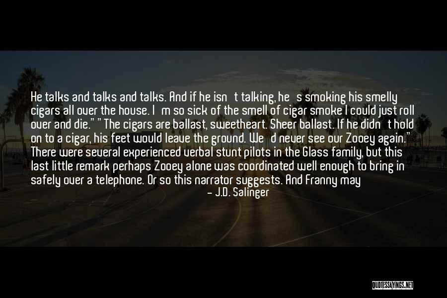 Family That's Never There Quotes By J.D. Salinger Family That's Never There Quotes By J.D. Salinger