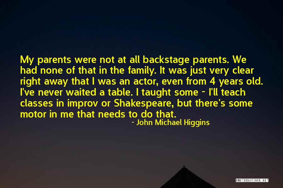 Family That's Never There Quotes By John Michael Higgins Family That's Never There Quotes By John Michael Higgins