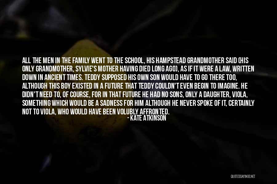 Family That's Never There Quotes By Kate Atkinson Family That's Never There Quotes By Kate Atkinson