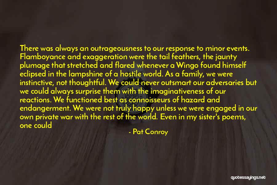 Family That's Never There Quotes By Pat Conroy Family That's Never There Quotes By Pat Conroy