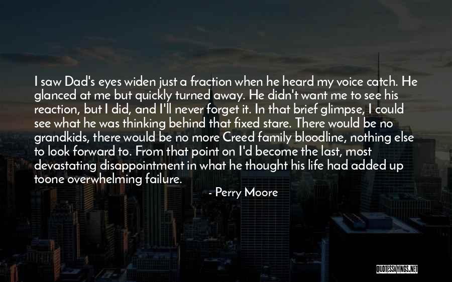 Family That's Never There Quotes By Perry Moore Family That's Never There Quotes By Perry Moore