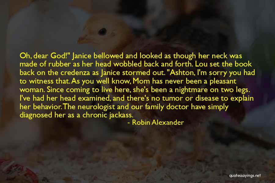 Family That's Never There Quotes By Robin Alexander Family That's Never There Quotes By Robin Alexander