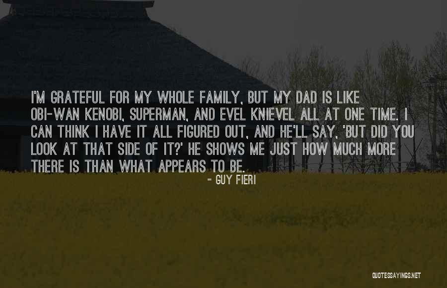 Family There For You Quotes By Guy Fieri