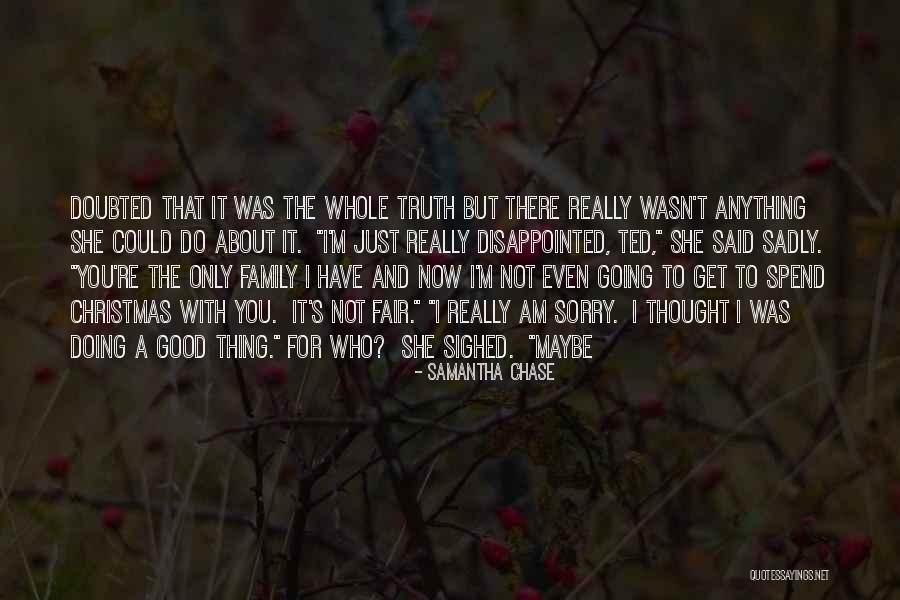 Family There For You Quotes By Samantha Chase