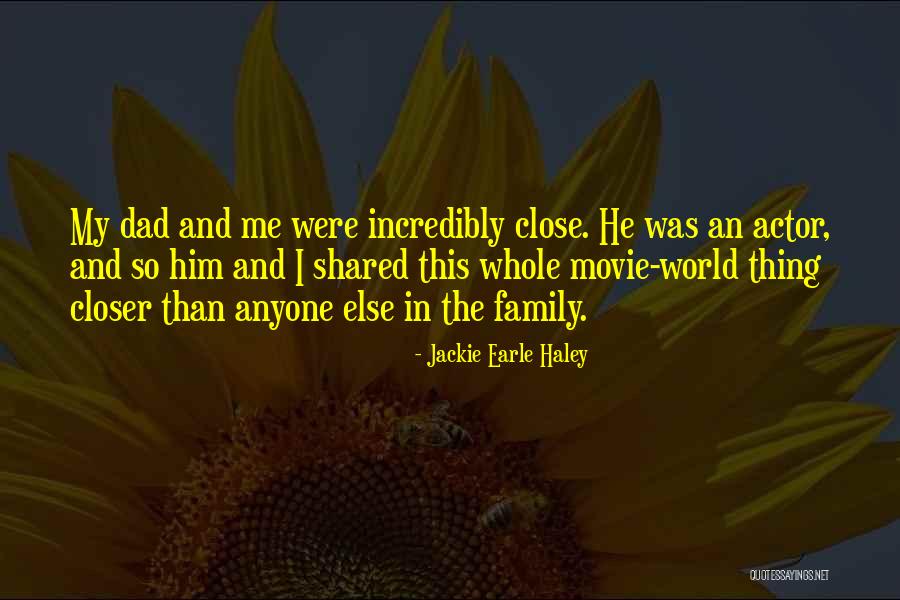 Family Thing Quotes By Jackie Earle Haley Family Thing Quotes By Jackie Earle Haley
