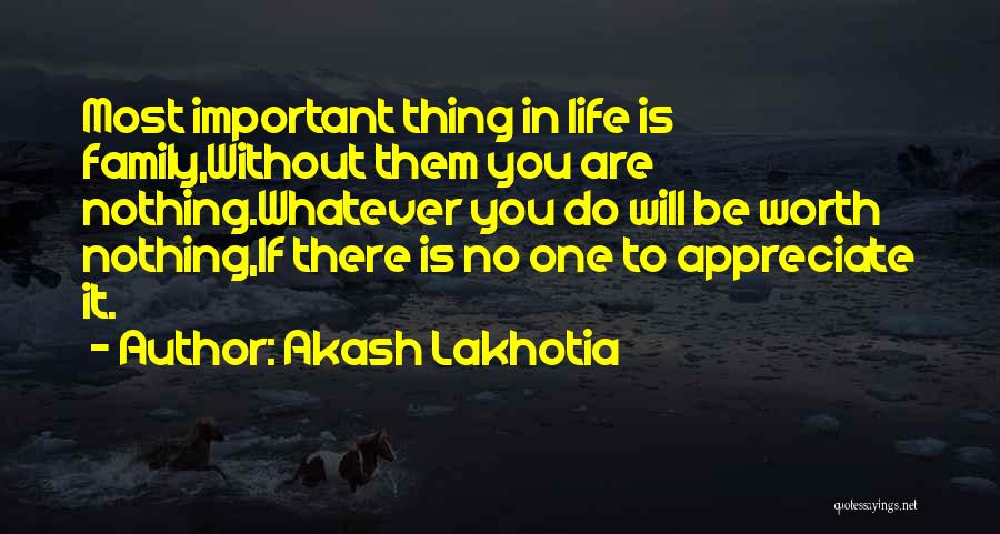 Family Thoughts Quotes By Akash Lakhotia