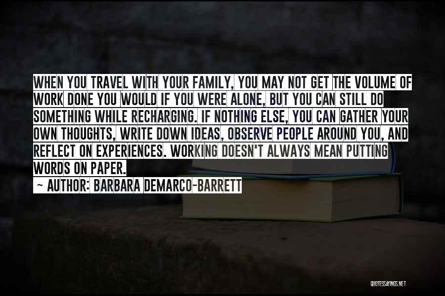 Family Thoughts Quotes By Barbara DeMarco-Barrett