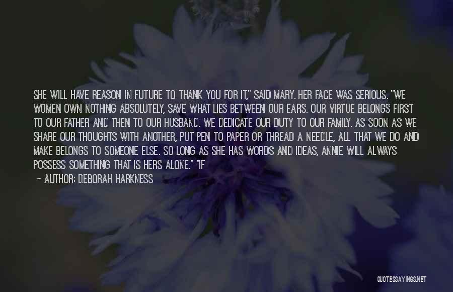 Family Thoughts Quotes By Deborah Harkness