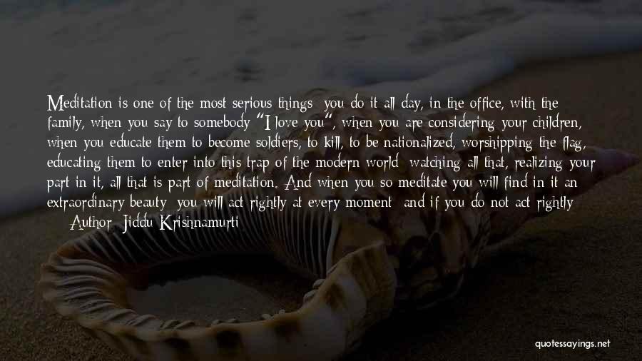 Family Thoughts Quotes By Jiddu Krishnamurti