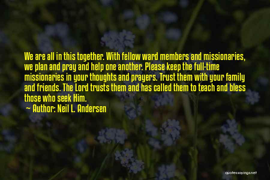 Family Thoughts Quotes By Neil L. Andersen