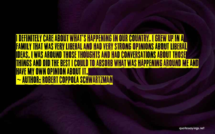 Family Thoughts Quotes By Robert Coppola Schwartzman