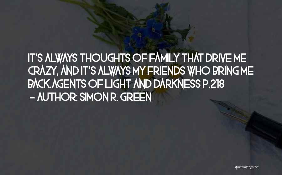 Family Thoughts Quotes By Simon R. Green