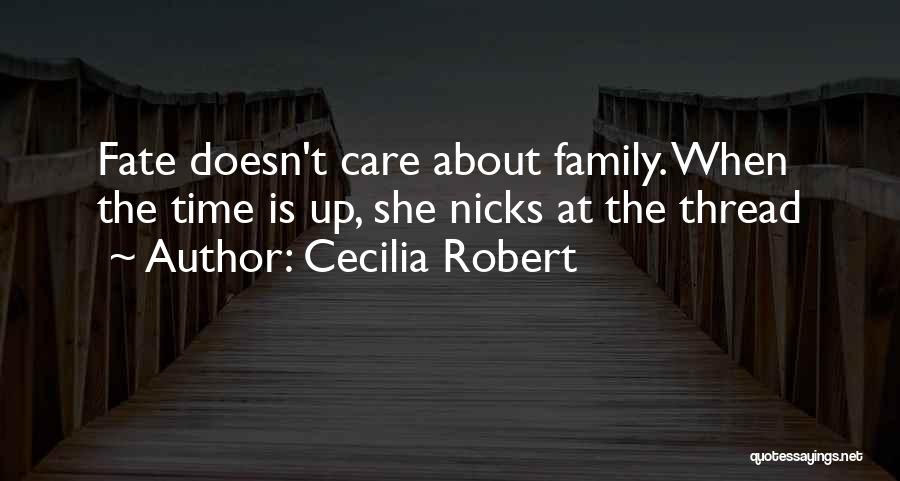 Family Thread Quotes By Cecilia Robert