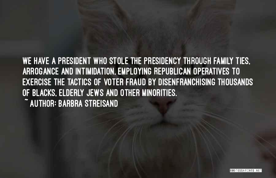 Family Ties Quotes By Barbra Streisand