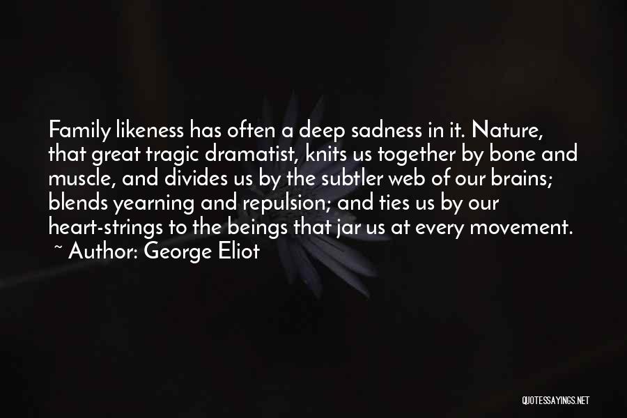 Family Ties Quotes By George Eliot