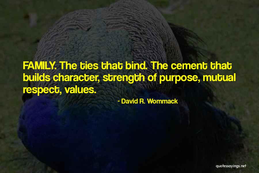 Family Ties That Bind Quotes By David R. Wommack