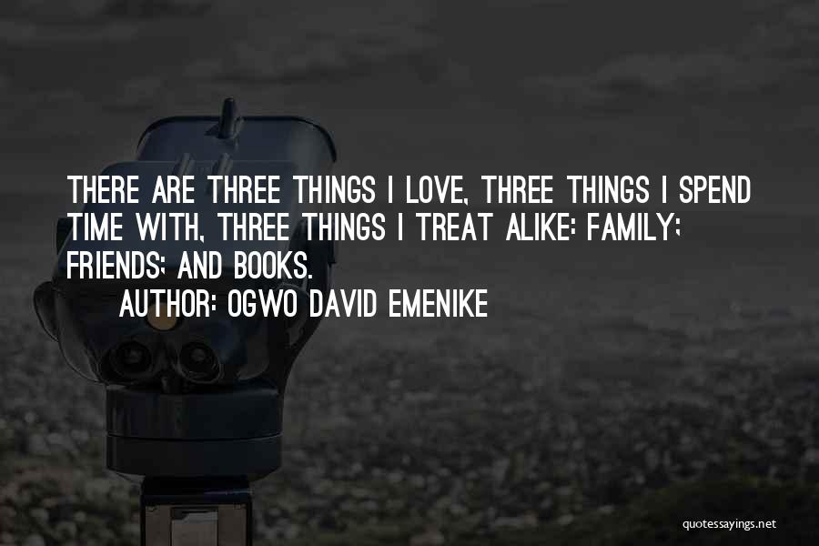 Family Time Inspirational Quotes By Ogwo David Emenike