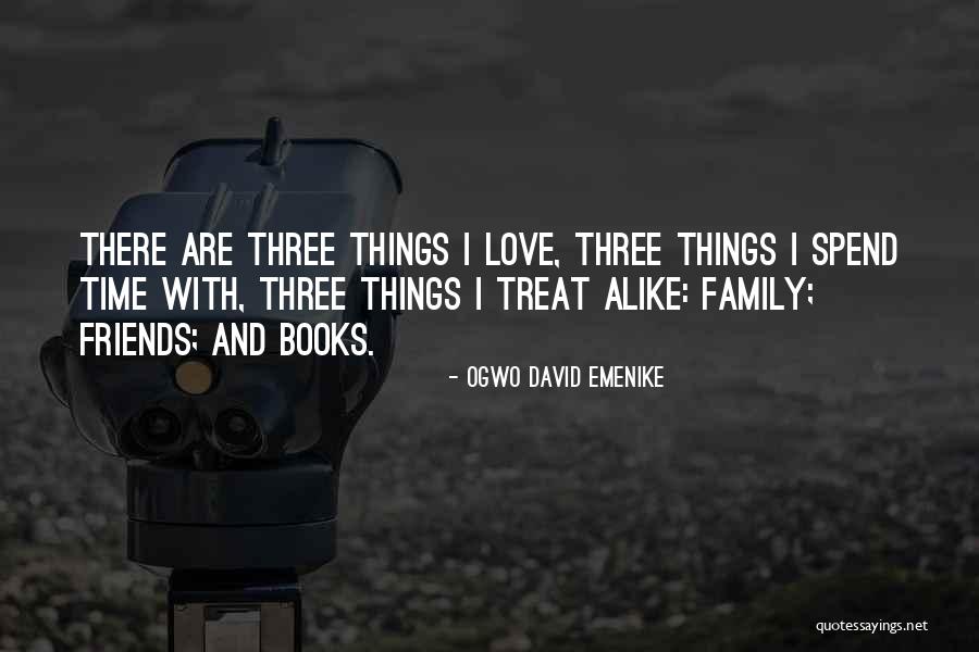 Family Time Inspirational Quotes By Ogwo David Emenike