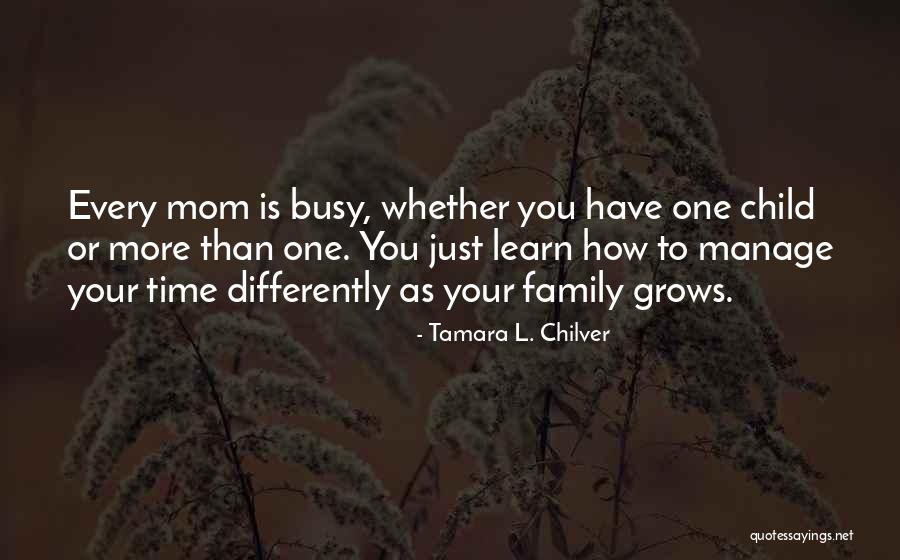 Family Time Inspirational Quotes By Tamara L. Chilver