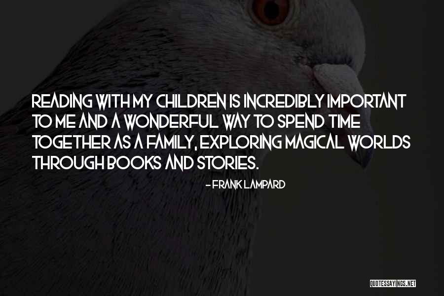 Family Time Is Important Quotes By Frank Lampard Family Time Is Important Quotes By Frank Lampard